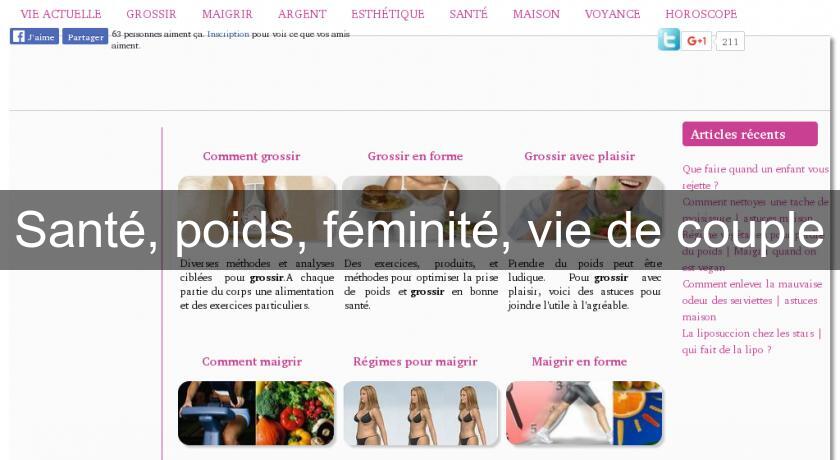 Santé, poids, féminité, vie de couple Santé, poids, féminité, vie de couple