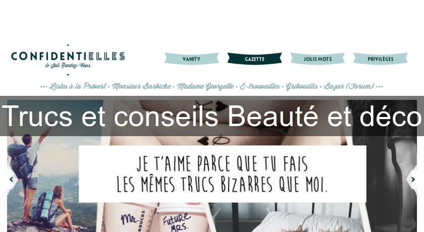 Trucs et conseils Beauté et déco Trucs et conseils Beauté et déco