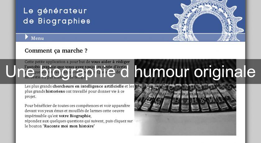 Une biographie d'humour originale Une biographie d'humour originale
