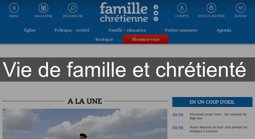 Vie de famille et chrétienté Vie de famille et chrétienté