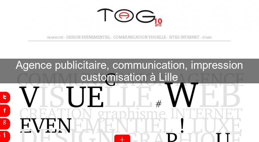 Agence publicitaire, communication, impression customisation à Lille Agence publicitaire, communication, impression customisation à Lille
