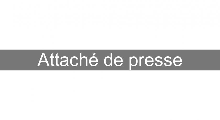 Attaché de presse Attaché de presse