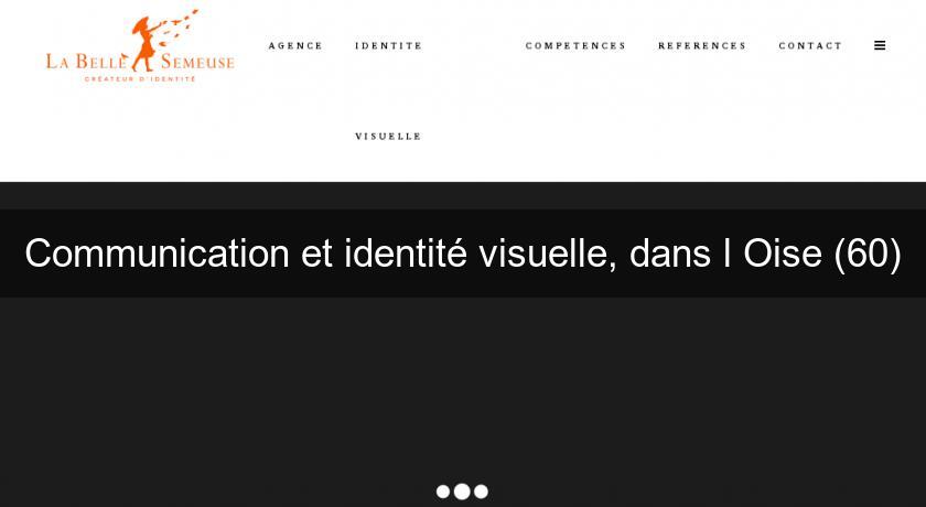 Communication et identité visuelle, dans l'Oise (60) Communication et identité visuelle, dans l'Oise (60)