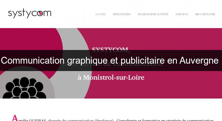 Communication graphique et publicitaire en Auvergne Communication graphique et publicitaire en Auvergne