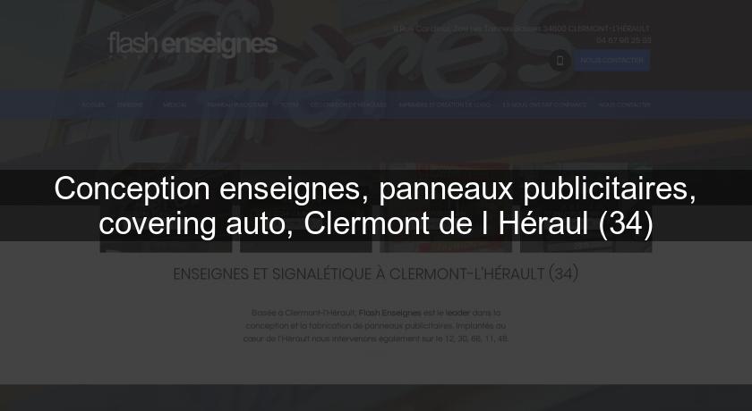 Conception enseignes, panneaux publicitaires, covering auto, Clermont de l'Héraul (34) Conception enseignes, panneaux publicitaires, covering auto, Clermont de l'Héraul (34)