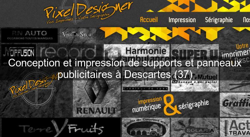 Conception et impression de supports et panneaux publicitaires à Descartes (37) Conception et impression de supports et panneaux publicitaires à Descartes (37)