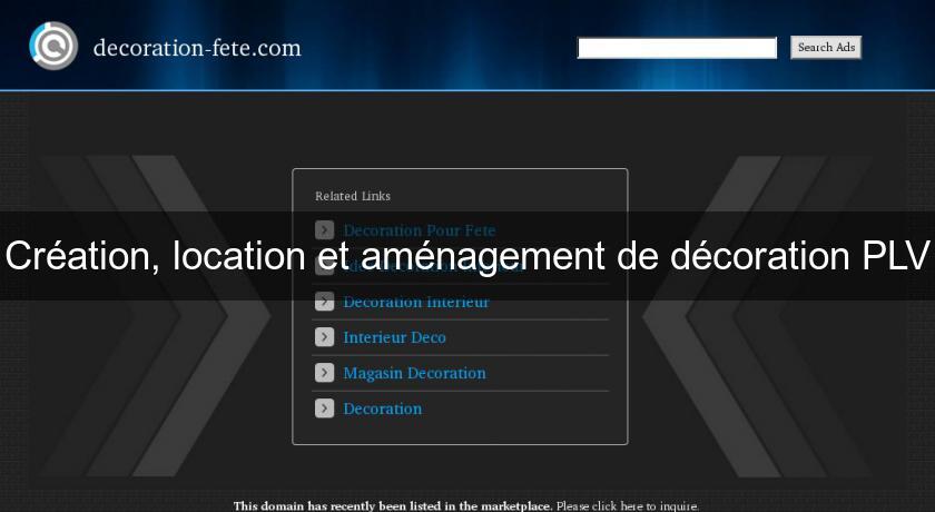 Création, location et aménagement de décoration PLV Création, location et aménagement de décoration PLV