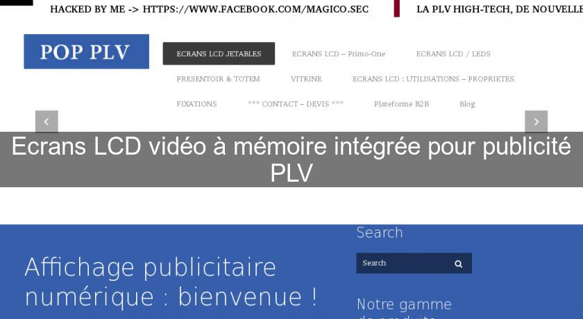 Ecrans LCD vidéo à mémoire intégrée pour publicité PLV Ecrans LCD vidéo à mémoire intégrée pour publicité PLV