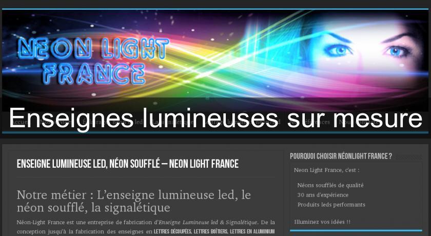 Enseignes lumineuses sur mesure Enseignes lumineuses sur mesure