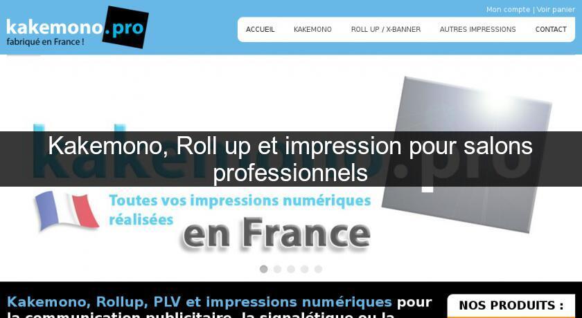 Kakemono, Roll up et impression pour salons professionnels Kakemono, Roll up et impression pour salons professionnels