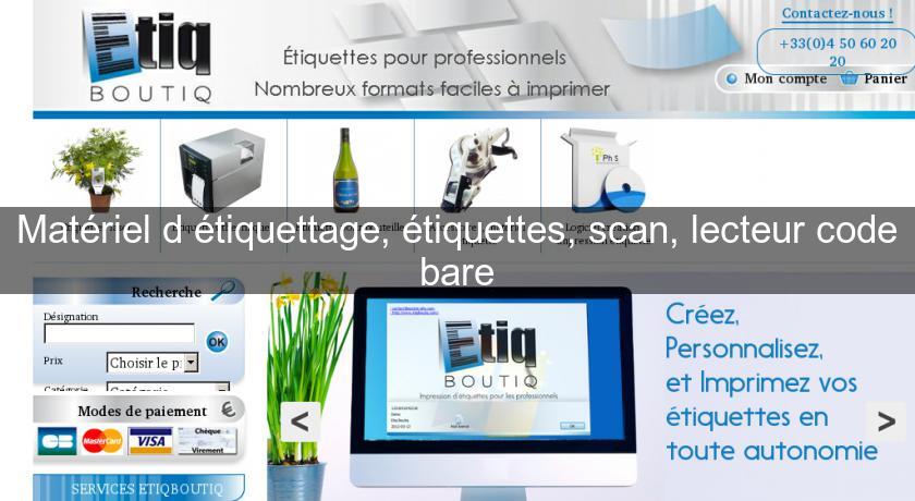 Matériel d'étiquettage, étiquettes, scan, lecteur code bare Matériel d'étiquettage, étiquettes, scan, lecteur code bare