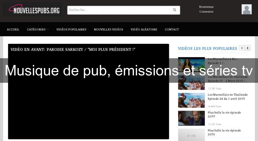 Musique de pub, émissions et séries tv Musique de pub, émissions et séries tv