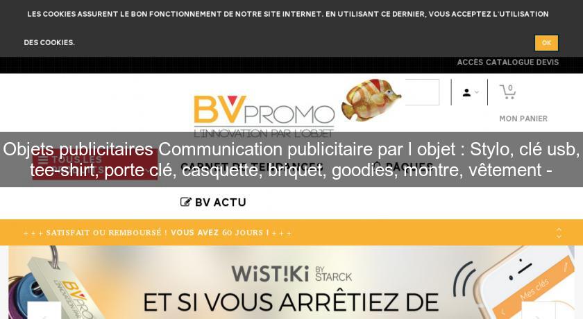 Objets publicitaires Communication publicitaire par l'objet : Stylo, clé usb, tee-shirt, porte clé, casquette, briquet, goodies, montre, vêtement - Objets publicitaires Communication publicitaire par l'objet : Stylo, clé usb, tee-shirt, porte clé, casquette, briquet, goodies, montre, vêtement -