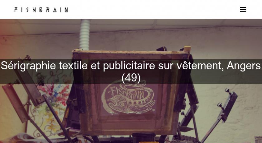 Sérigraphie textile et publicitaire sur vêtement, Angers (49) Sérigraphie textile et publicitaire sur vêtement, Angers (49)