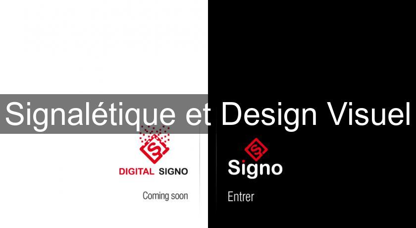 Signalétique et Design Visuel Signalétique et Design Visuel