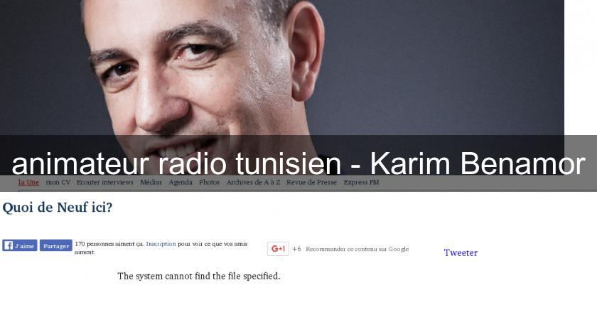 animateur radio tunisien - Karim Benamor animateur radio tunisien - Karim Benamor