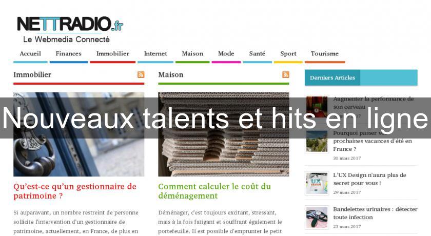 Nouveaux talents et hits en ligne Nouveaux talents et hits en ligne