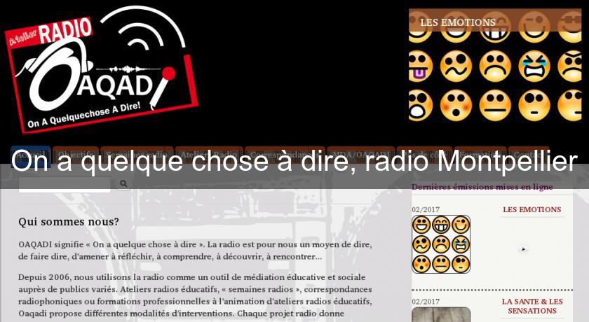 On a quelque chose à dire, radio Montpellier On a quelque chose à dire, radio Montpellier