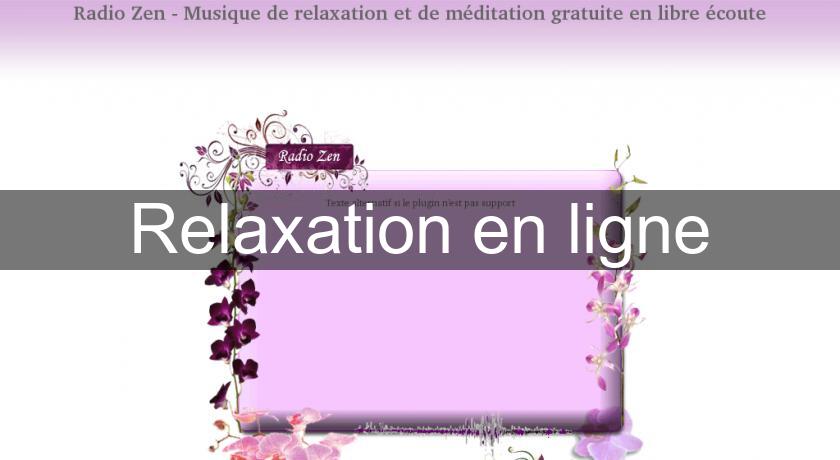 Relaxation en ligne Relaxation en ligne