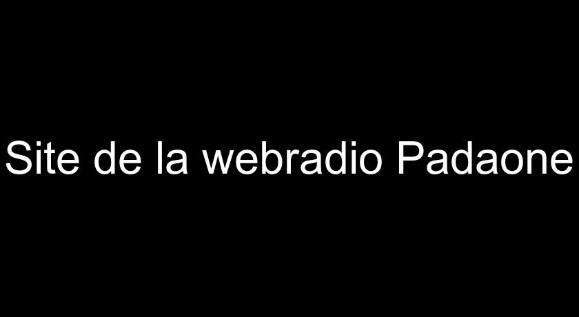 Site de la webradio Padaone Site de la webradio Padaone