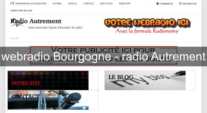 webradio Bourgogne - radio Autrement webradio Bourgogne - radio Autrement