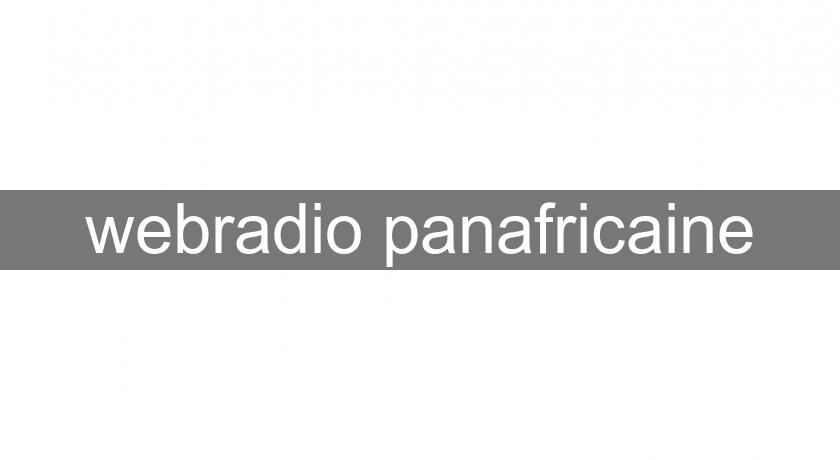 webradio panafricaine webradio panafricaine