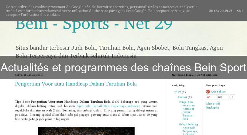 Actualités et programmes des chaînes Bein Sport Actualités et programmes des chaînes Bein Sport