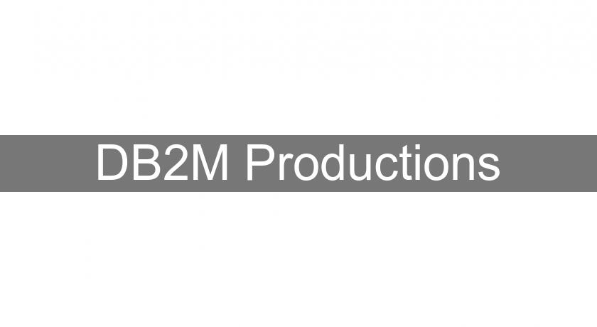 DB2M Productions DB2M Productions