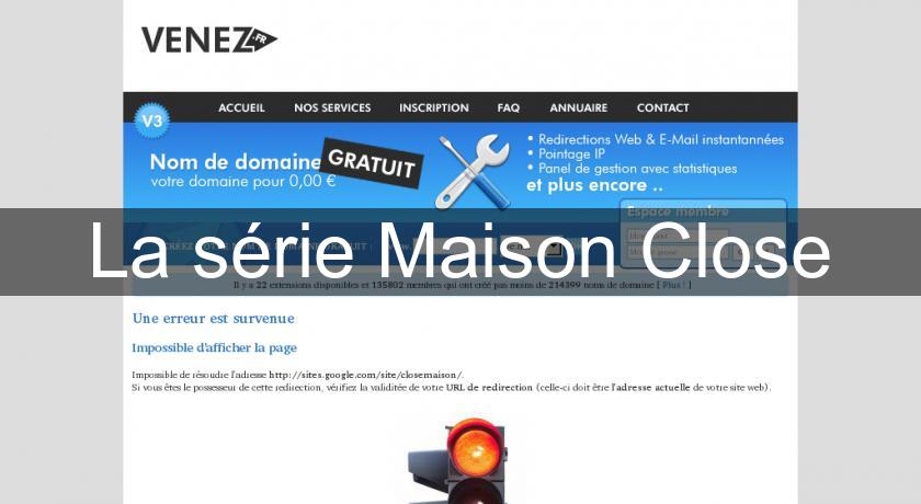 La série Maison Close La série Maison Close