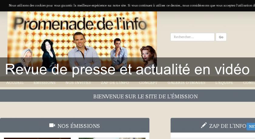 Revue de presse et actualité en vidéo Revue de presse et actualité en vidéo