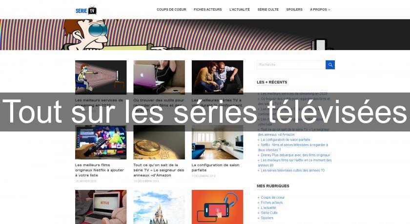 Tout sur les séries télévisées Tout sur les séries télévisées