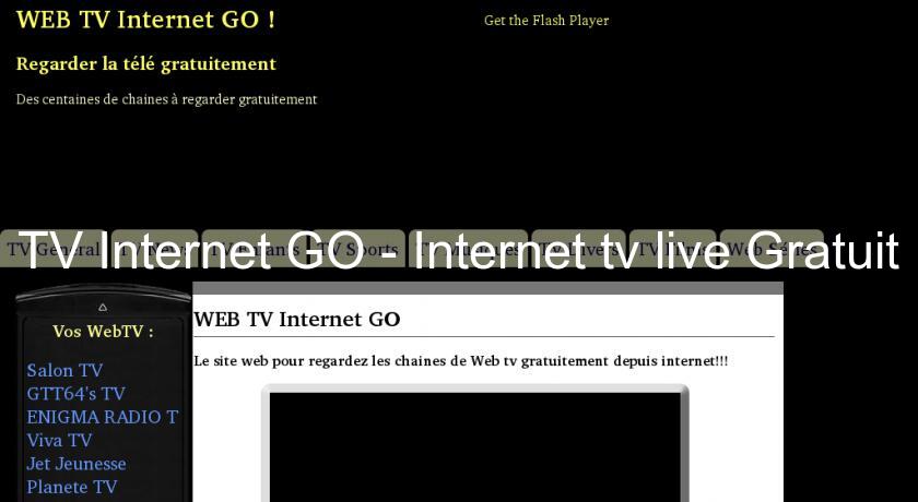 TV Internet GO - Internet tv live Gratuit TV Internet GO - Internet tv live Gratuit