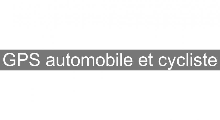 GPS automobile et cycliste GPS automobile et cycliste