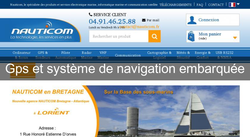 Gps et système de navigation embarquée Gps et système de navigation embarquée