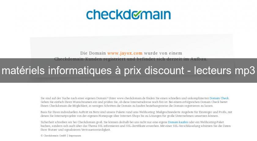 matériels informatiques à prix discount - lecteurs mp3 matériels informatiques à prix discount - lecteurs mp3