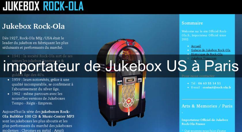 importateur de Jukebox US à Paris importateur de Jukebox US à Paris