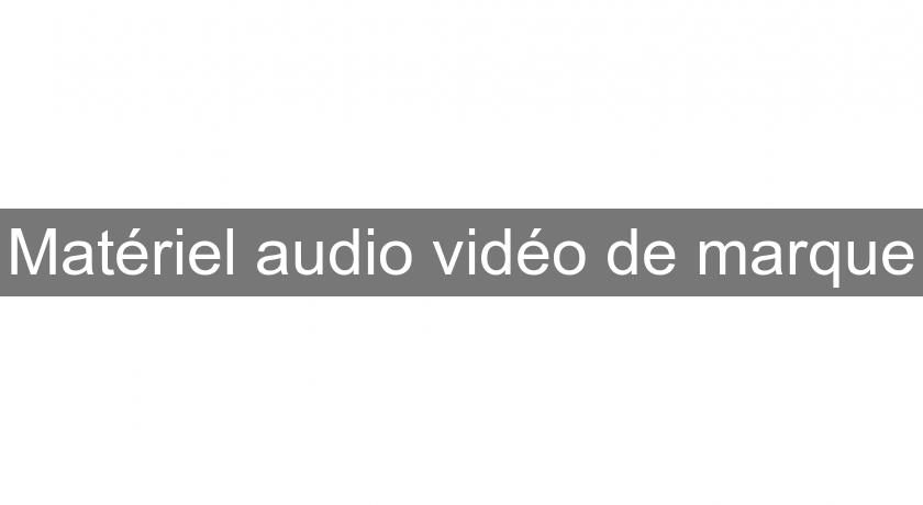 Matériel audio vidéo de marque Matériel audio vidéo de marque