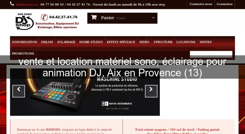 vente et location matériel sono, éclairage pour animation DJ, Aix en Provence (13) vente et location matériel sono, éclairage pour animation DJ, Aix en Provence (13)