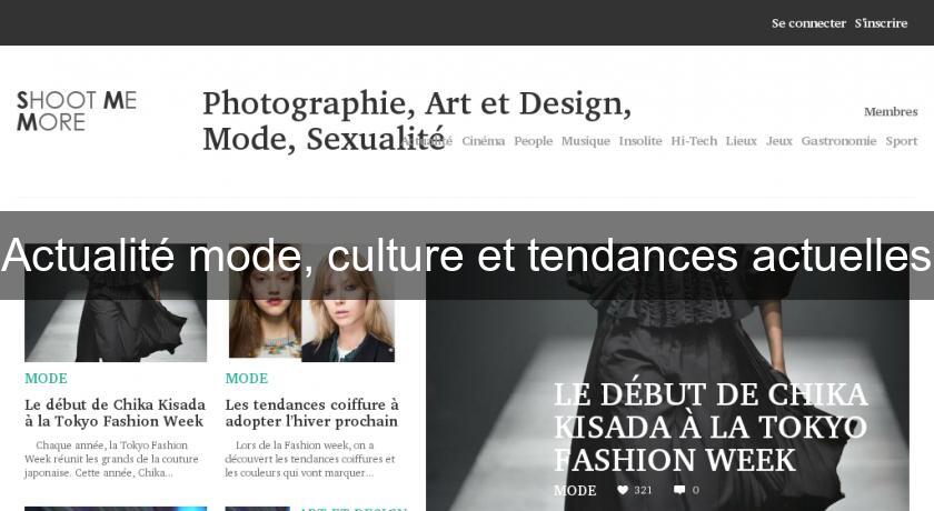 Actualité mode, culture et tendances actuelles Actualité mode, culture et tendances actuelles