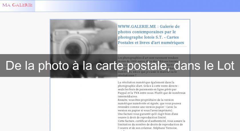 De la photo à la carte postale, dans le Lot De la photo à la carte postale, dans le Lot