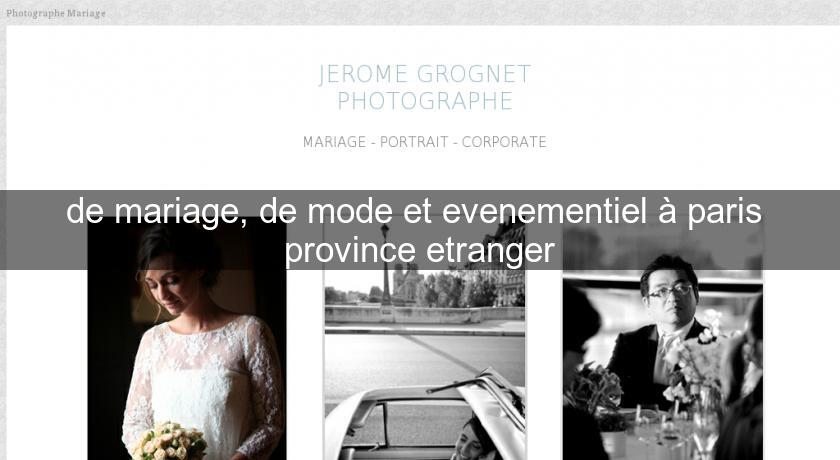 de mariage, de mode et evenementiel à paris province etranger de mariage, de mode et evenementiel à paris province etranger