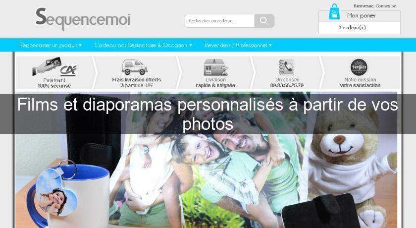 Films et diaporamas personnalisés à partir de vos photos Films et diaporamas personnalisés à partir de vos photos
