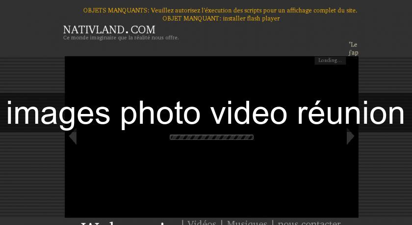 images photo video réunion images photo video réunion