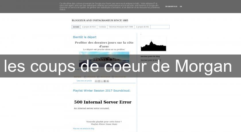 les coups de coeur de Morgan les coups de coeur de Morgan