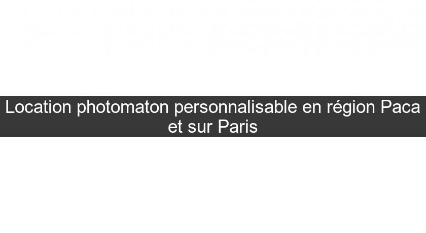 Location photomaton personnalisable en région Paca et sur Paris Location photomaton personnalisable en région Paca et sur Paris