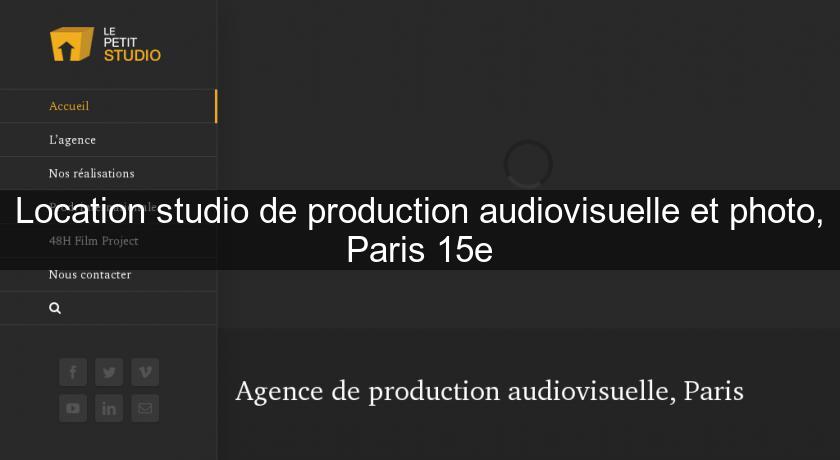 Location studio de production audiovisuelle et photo, Paris 15e Location studio de production audiovisuelle et photo, Paris 15e