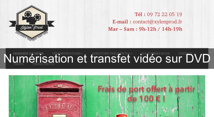 Numérisation et transfet vidéo sur DVD Numérisation et transfet vidéo sur DVD