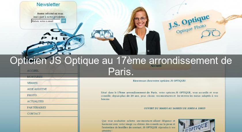 Opticien JS Optique au 17ème arrondissement de Paris. Opticien JS Optique au 17ème arrondissement de Paris.