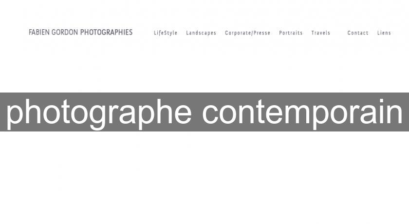photographe contemporain photographe contemporain
