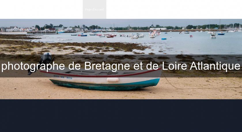 photographe de Bretagne et de Loire Atlantique photographe de Bretagne et de Loire Atlantique